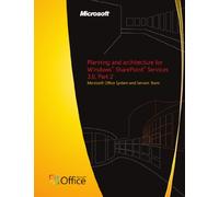 Planning and architecture for: Windows® SharePoint® Services 3.0, Part 2