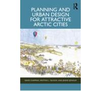 Planning And Urban Design For Attractive Arctic Cities