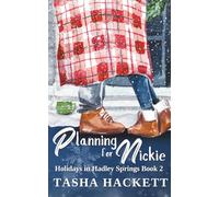 Planning for Nickie: A Small-Town Christian Romance (Holidays in Hadley Springs)
