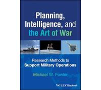 Planning, Intelligence, and the Art of War: Research Methods to Support Military Operations