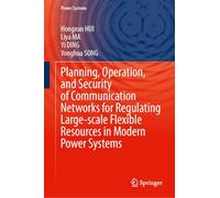 Planning, Operation, and Security of Communication Networks for Regulating Large-scale Flexible Resources in Modern Power Systems