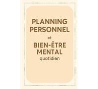 Planning personnel et Bien-être mental quotidien