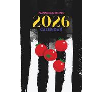 Planning & Recipes - Calendar 2026: A guide to seasonal products and inspiration for each month, planner, journal Best gift. Food Lovers!