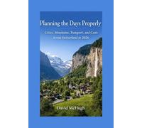 Planning the Days Properly:Cities, Mountains, Transport, and Costs Across Switzerland in 2026