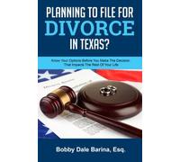 Planning To File For Divorce In Texas?: Know Your Options Before You Make The Decision That Impacts The Rest Of Your Life
