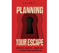 Planning Your Escape: Strategy Secrets to Make You an Escape Room Superstar