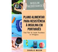 Plano Alimentar Para Resistência à Insulina Em português/ Food Plan for Insulin Resistance In Portuguese