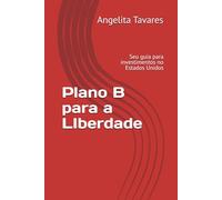Plano B para a LIberdade: See guia para investirnos Estados Unidos