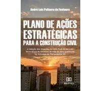 Plano De Ações Estratégicas Para A Construção Civil (ebook)