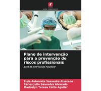 Plano de intervenção para a prevenção de riscos profissionais: Zona de esterilização hospitalar