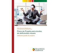 Plano de Projeto para óculos de deficientes visuais: Utilizando gestão de projetos