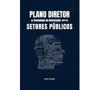 Plano diretor de TI para setor público: Planejamento e Implementação Eficiente