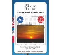 Plano Texas Word Search Puzzle Book: Think you know Plano, Texas? Give this a try. Puzzles for Adults, Seniors and Teens.