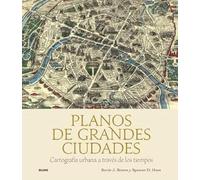 Planos de grandes ciudades: Cartografía urbana a través de los tiempos (SIN COLECCION)