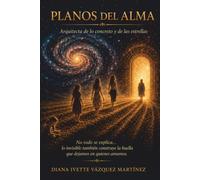 Planos del Alma: Arquitecta de lo concreto y de las estrellas