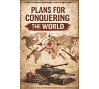 Plans for Conquering the World: A Blank Strategy Journal for Goal Planning, Creative Thinking, Master Plans, and Big Ideas