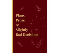 Plans, Prose & Slightly Bad Decisions: For the woman who juggles big dreams, endless to-do lists, and the occasional bad decision (the fun kind)