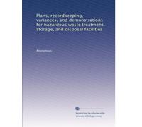Plans, recordkeeping, variances, and demonstrations for hazardous waste treatment, storage, and disposal facilities