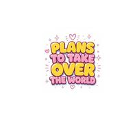 Plans to Take Over the World: Cute Funny Notebook: Cute Checklist Notebook for Notes, Goals, To-Do Lists & Chaotic Ideas