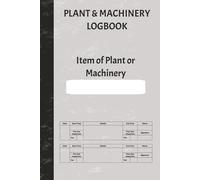 Plant and Machinery Logbook: For recording shared plant and machinery usage including pre and post inspection for assurance purposes