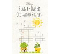 Plant Based Crossword Puzzles: Crossword Puzzles | Plant Based | Learning Activity | 6x9 inches, 120 pages | 50+ puzzles | Gift for Birthdays, ... | Homeschool learning for teens, kids, adults
