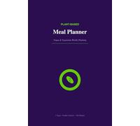 Plant-Based Meal Planner | Vegan and Vegetarian Weekly Planning | Protein Source Column | 6x9