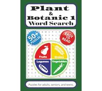 Plant & Botanic 1 Word Search Puzzle Book: Edible Plants Word Searches about Grains, Legumes, Vegetables and Fruits | 6x9 inches, 110 pages | 50+ ... Gift for Vacations, Holidays and Free Times