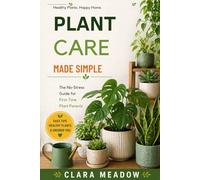 Plant Care Made Simple: The No-Stress Guide for First-Time Plant Parents