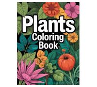 Plant Coloring Book: 100 Botanical Designs for Adults Meditation: Mindful Coloring with Houseplants and Flowers for Stress Relief and Relaxation