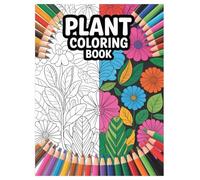 Plant Coloring Book: 100 Meditative Botanical Designs for Adults: Find Calmness and Reduce Anxiety with Relaxing Floral Patterns