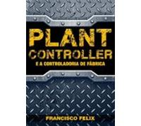 Plant Controller E A Controladoria De Fábrica (ebook)