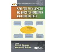 Plant Food Phytochemicals and Bioactive Compounds in Nutrition and Health (Nutraceuticals)