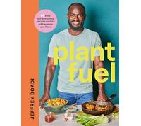 Plant Fuel – Comidas deliciosas y nutritivas para un estilo de vida saludable