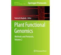 Plant Functional Genomics: Methods and Protocols, Volume 2: 2788 (Methods in Molecular Biology)