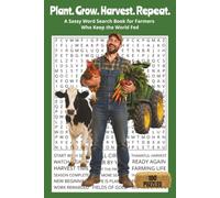 Plant. Grow. Harvest. Repeat.: A Sassy Word Search Book for Farmers Who Keep the World Fed. 6x9 | 100 Puzzles | Perfect for Travel, Gifts, Relaxation. (Occupations With Attitude Word Search Series)