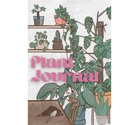Plant Journal: Cozy Hand Drawn Houseplant Tracker, Cute Visual Watering Schedule, Illustrated Care and Maintenance Log, Lovely Book for Adults