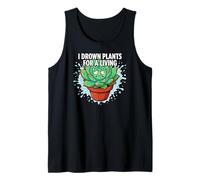 Plant Killer Succulent I Drown Plants For A Living Camiseta sin Mangas
