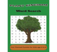 Plant Kingdom Puzzle Book for Kids Ages 6-8: Fun Word Searches with Flowers, Trees, and Leaves | 7.5 x 9.25 Inches
