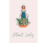 Plant Lady: A stylish lined journal from the Botanica Collection by Great Betley Journals
