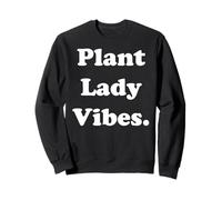 Plant Lady Vibes Indoor Plant Lover Sudadera