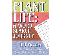 Plant Life: A Word Search Journey: 100 Plant Word Search Puzzles with Green Thumb Tips Through Spring, Summer, Fall & Winter | 6x9 Inches 126 pages | Gift for Vacations, Holidays, and Garden Times