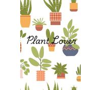 Plant Lover: a5 lined notebook | 200 lined pages | 6x9 inches | plant lovers gift