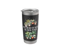 Plant Lover Yes I Really Do Need All These Plants Plant Lady Vaso térmico de acero inoxidable de doble pared