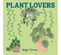 Plant Lovers: A Calming & Simple Coloring Book