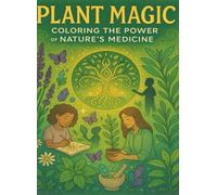 Plant Magic: Coloring The Power of Nature's Medicine