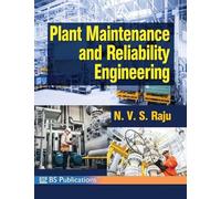 Plant Maintenance and Reliability Engineering