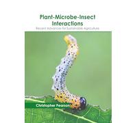 Plant-microbe-insect Interactions: Recent Advances for Sustainable Agriculture