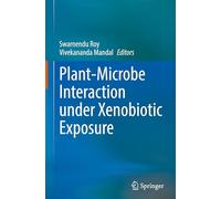 Plant-Microbe Interaction under Xenobiotic Exposure: Future Perspectives