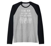 Plant mom Plant Lady is my Love Language Camiseta Manga Raglan