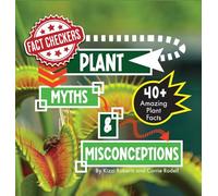 Plant Myths & Misconceptions: 40+ Amazing Facts About Plants (Fact Checkers)